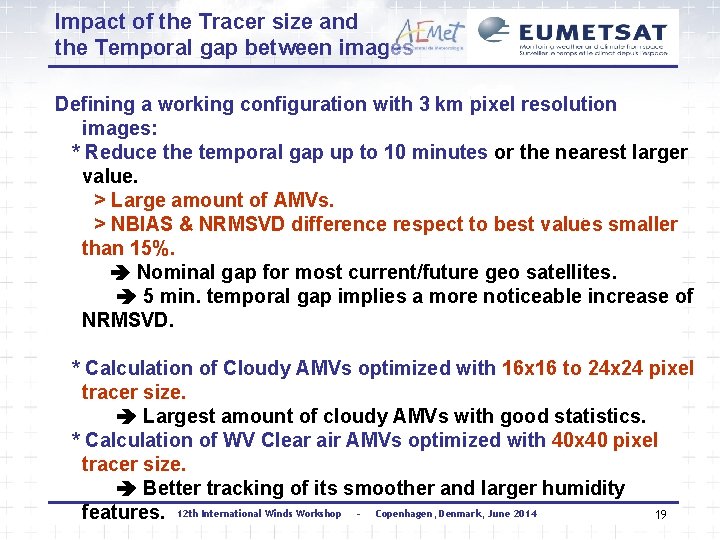 Impact of the Tracer size and the Temporal gap between images Defining a working