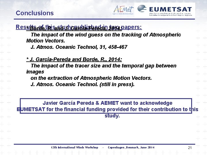 Conclusions Results of this study published in 2014: two papers: * Borde, R. and