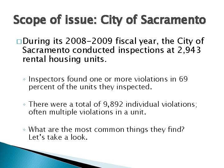 Scope of issue: City of Sacramento � During its 2008 -2009 fiscal year, the