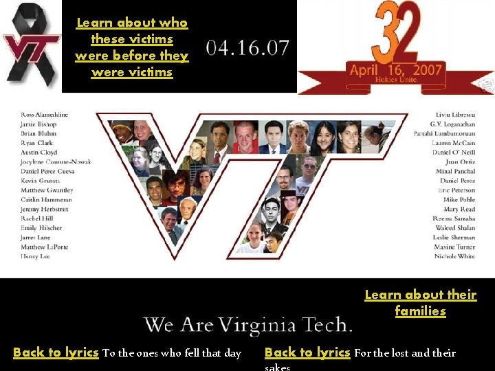 Learn about who these victims were before they were victims Learn about their families