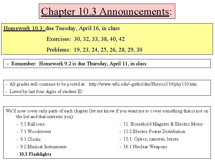 Chapter 10. 3 Announcements: Homework 10. 3: due Tuesday, April 16, in class Exercises:
