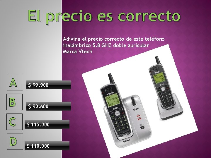 El precio es correcto Adivina el precio correcto de este teléfono inalámbrico 5. 8