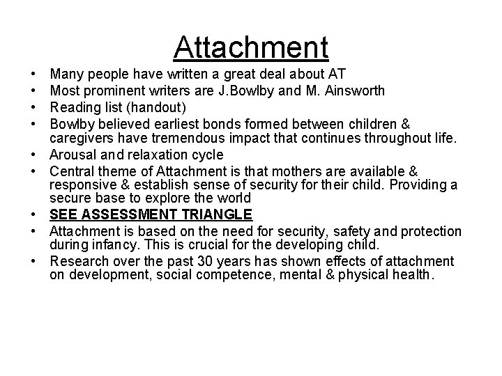 Attachment • • • Many people have written a great deal about AT Most
