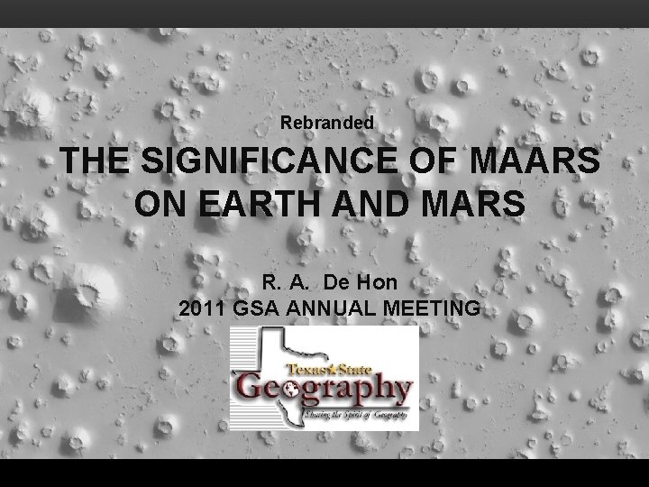 Rebranded THE SIGNIFICANCE OF MAARS ON EARTH AND MARS R. A. De Hon 2011