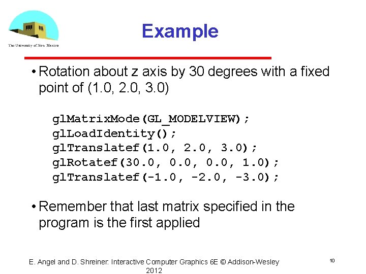 Example • Rotation about z axis by 30 degrees with a fixed point of