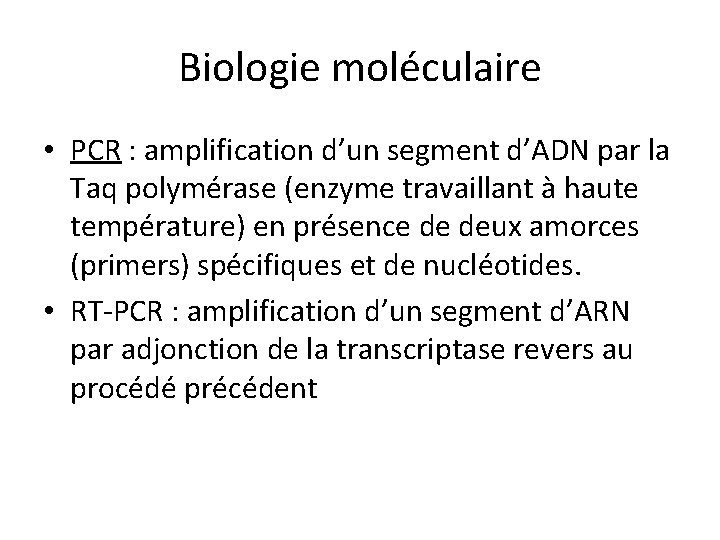 Biologie moléculaire • PCR : amplification d’un segment d’ADN par la Taq polymérase (enzyme
