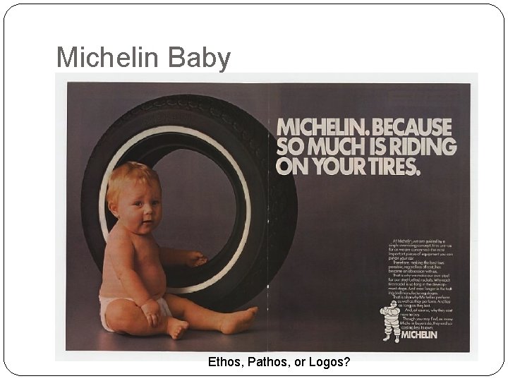 Michelin Baby Ethos, Pathos, or Logos? 