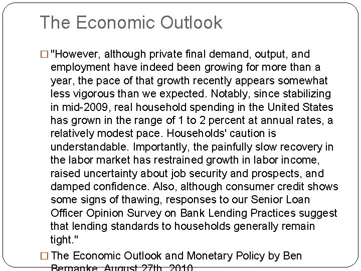 The Economic Outlook � "However, although private final demand, output, and employment have indeed