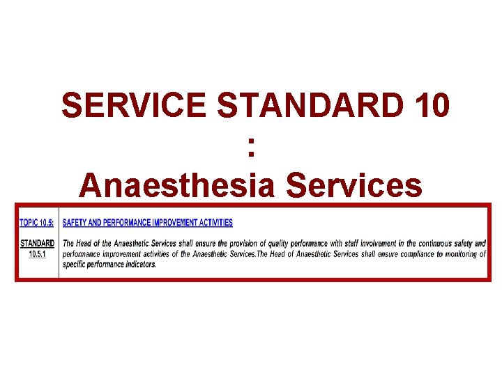 SERVICE STANDARD 10 : Anaesthesia Services 