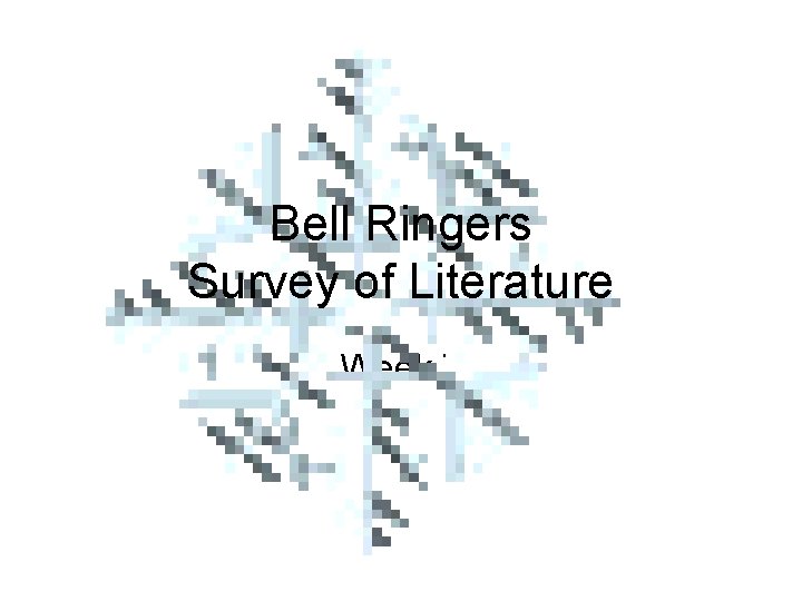 Bell Ringers Survey of Literature Week 7 