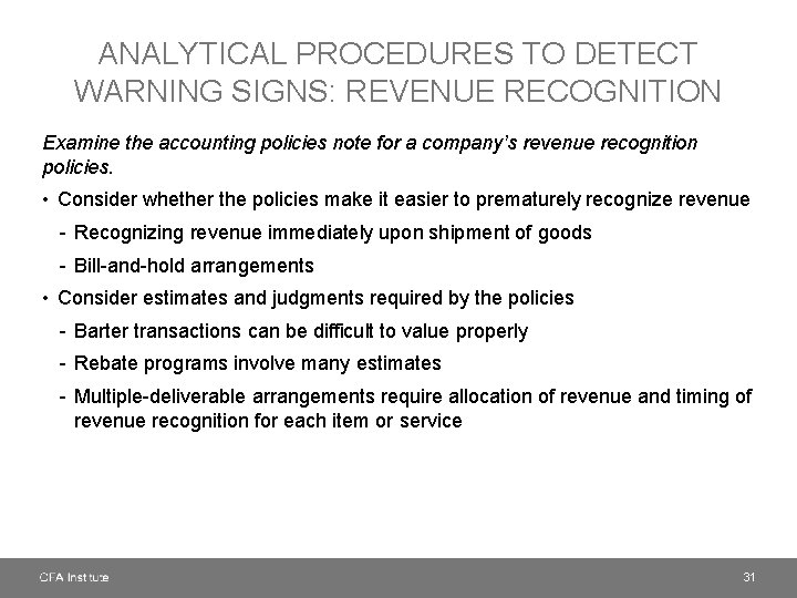 ANALYTICAL PROCEDURES TO DETECT WARNING SIGNS: REVENUE RECOGNITION Examine the accounting policies note for