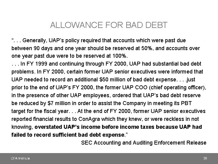 ALLOWANCE FOR BAD DEBT “. . . Generally, UAP’s policy required that accounts which