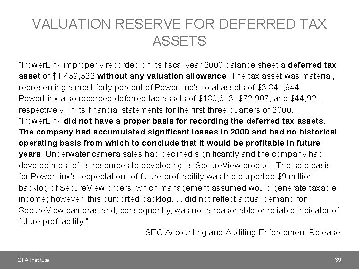 VALUATION RESERVE FOR DEFERRED TAX ASSETS “Power. Linx improperly recorded on its fiscal year