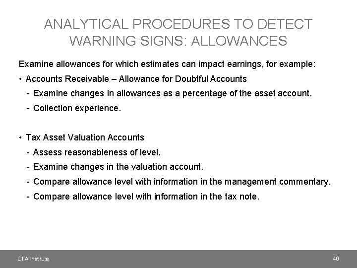 ANALYTICAL PROCEDURES TO DETECT WARNING SIGNS: ALLOWANCES Examine allowances for which estimates can impact