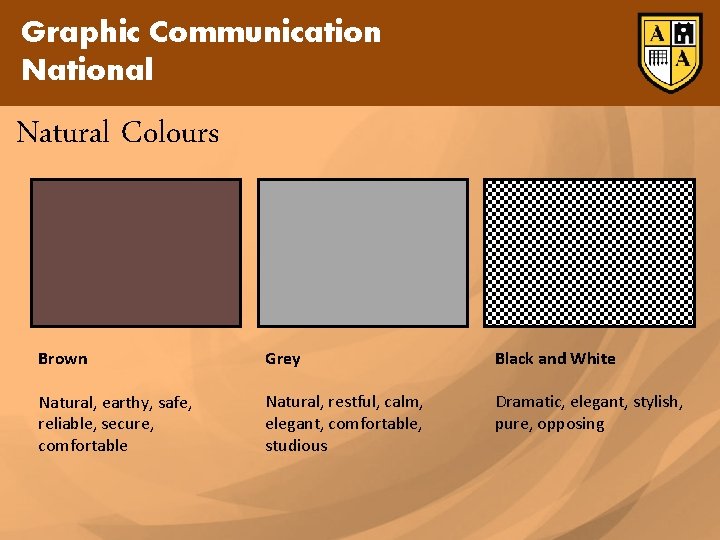 Graphic Communication National Natural Colours Brown Grey Black and White Natural, earthy, safe, reliable,