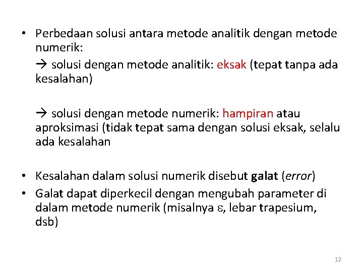  • Perbedaan solusi antara metode analitik dengan metode numerik: solusi dengan metode analitik: