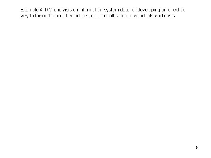 Example 4: RM analyisis on information system data for developing an effective way to