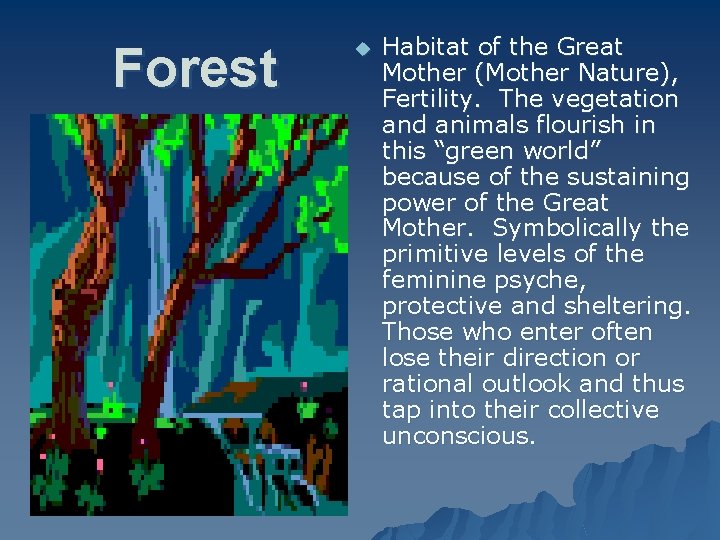Forest u Habitat of the Great Mother (Mother Nature), Fertility. The vegetation and animals