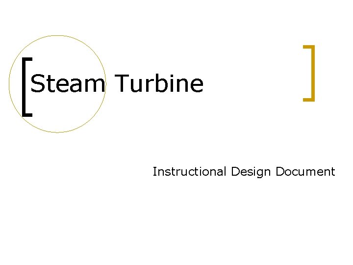 Steam Turbine Instructional Design Document 