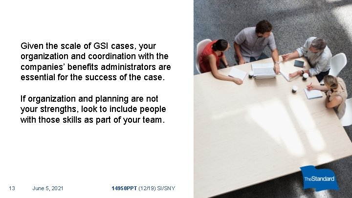 Given the scale of GSI cases, your organization and coordination with the companies’ benefits