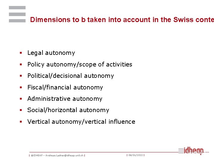 Dimensions to b taken into account in the Swiss conte § Legal autonomy §