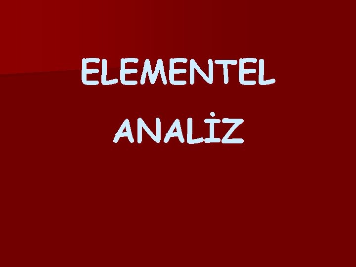 ELEMENTEL ANALİZ 