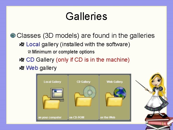 Galleries Classes (3 D models) are found in the galleries Local gallery (installed with