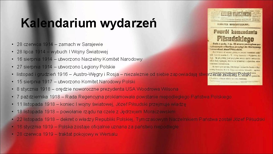 Kalendarium wydarzeń • 28 czerwca 1914 – zamach w Sarajewie • 28 lipca 1914