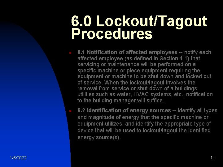 6. 0 Lockout/Tagout Procedures n n 1/6/2022 6. 1 Notification of affected employees --