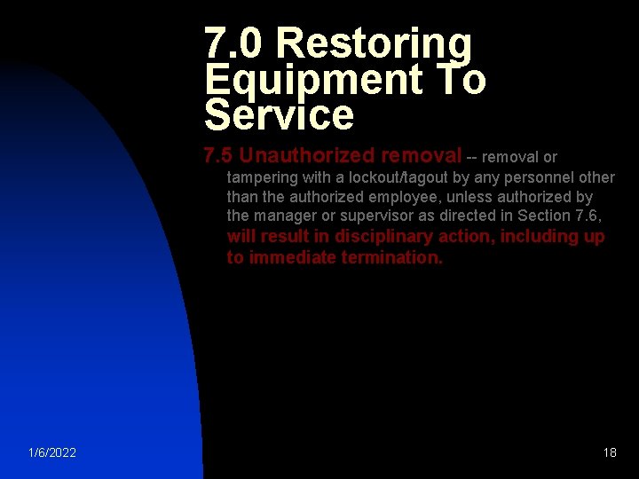 7. 0 Restoring Equipment To Service 7. 5 Unauthorized removal -- removal or tampering 7. 0 Restoring Equipment To Service 7. 5 Unauthorized removal -- removal or tampering