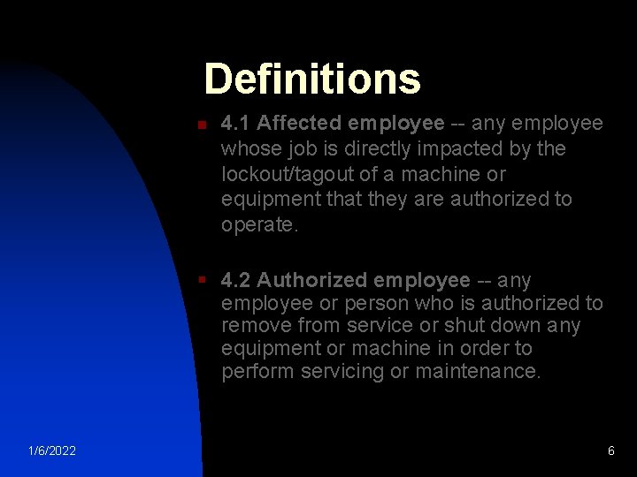 Definitions n 4. 1 Affected employee -- any employee whose job is directly impacted