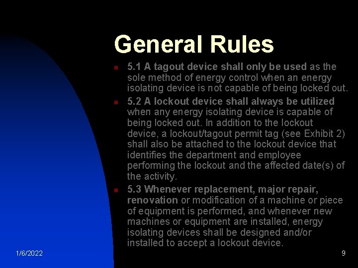 General Rules n n n 1/6/2022 5. 1 A tagout device shall only be