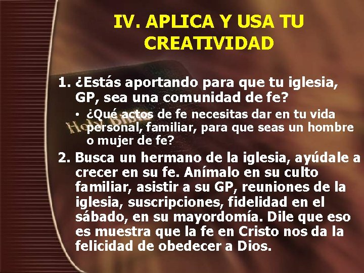 IV. APLICA Y USA TU CREATIVIDAD 1. ¿Estás aportando para que tu iglesia, GP,