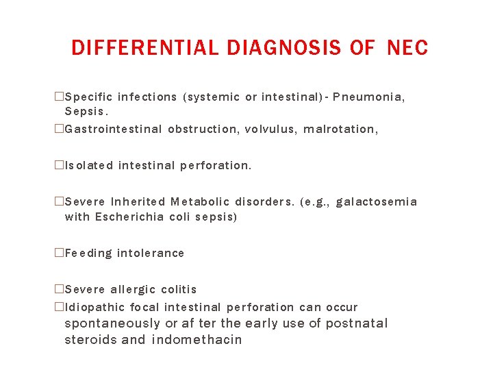 DIFFERENTIAL DIAGNOSIS OF NEC �S pecific in fections ( s ystemic o r in