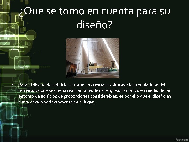 ¿Que se tomo en cuenta para su diseño? • Para el diseño del edificio