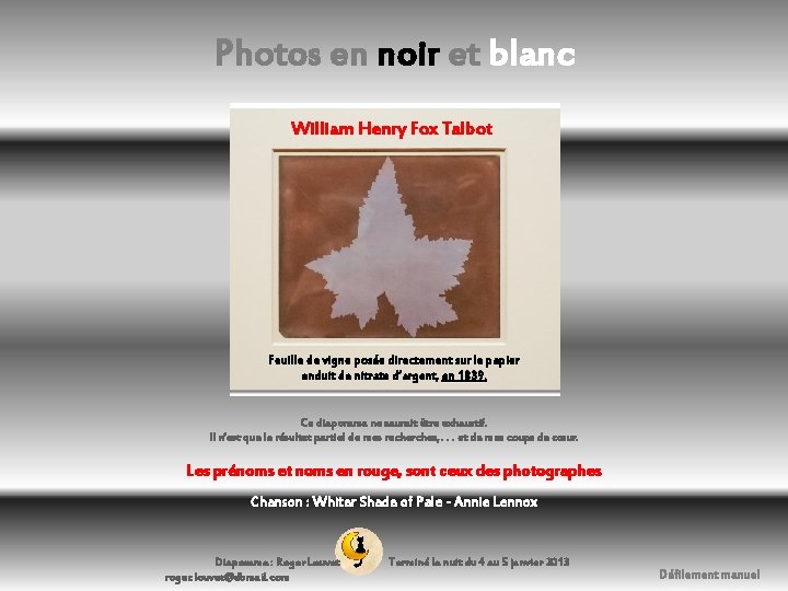 Photos en noir et blanc William. Roger Henry Fox Talbot Louvet tevuolregor Feuille de