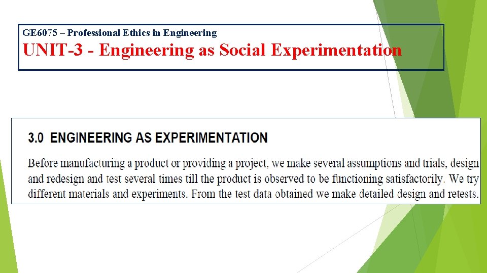 GE 6075 – Professional Ethics in Engineering UNIT-3 - Engineering as Social Experimentation 