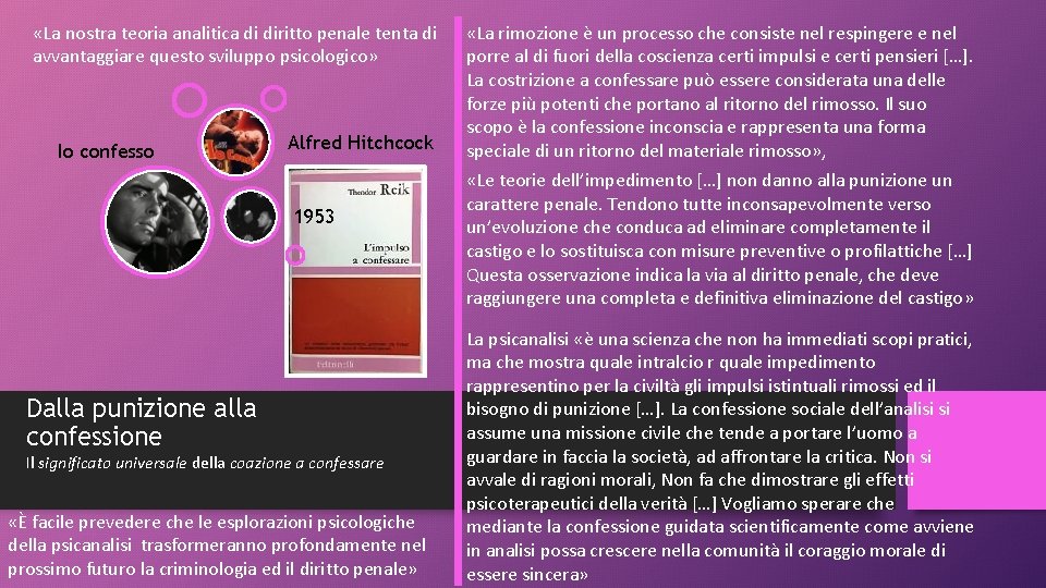  «La nostra teoria analitica di diritto penale tenta di avvantaggiare questo sviluppo psicologico»