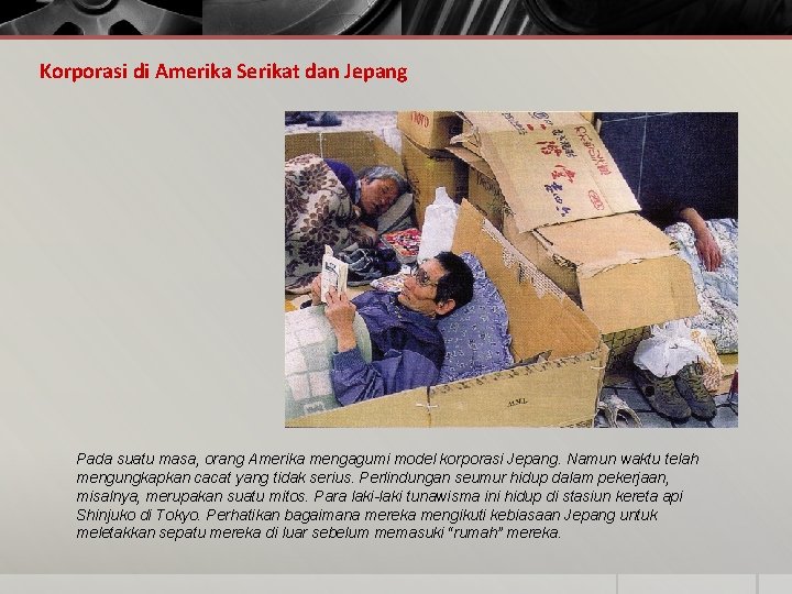 Korporasi di Amerika Serikat dan Jepang Pada suatu masa, orang Amerika mengagumi model korporasi