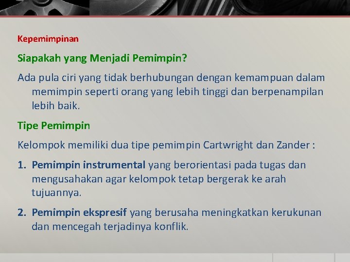 Kepemimpinan Siapakah yang Menjadi Pemimpin? Ada pula ciri yang tidak berhubungan dengan kemampuan dalam