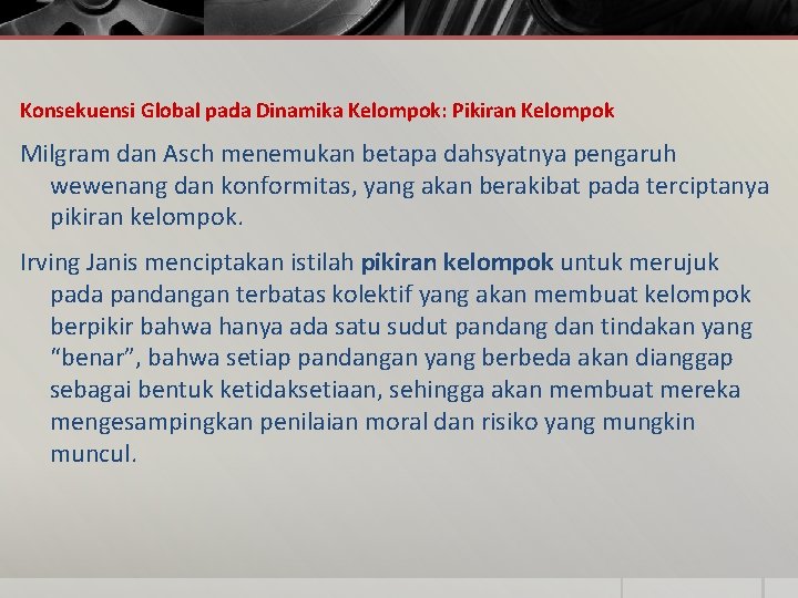 Konsekuensi Global pada Dinamika Kelompok: Pikiran Kelompok Milgram dan Asch menemukan betapa dahsyatnya pengaruh