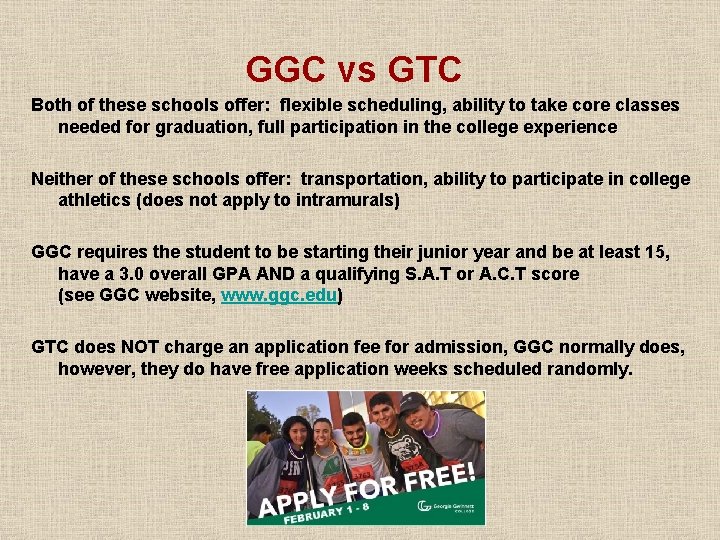 GGC vs GTC Both of these schools offer: flexible scheduling, ability to take core GGC vs GTC Both of these schools offer: flexible scheduling, ability to take core