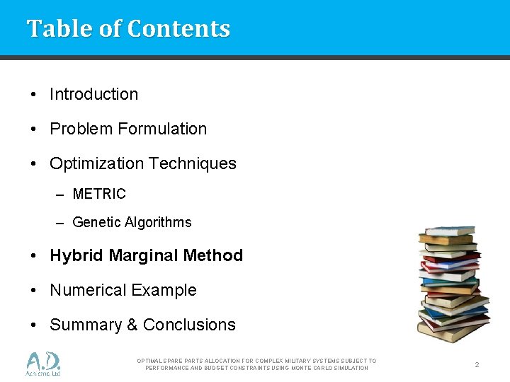 Table of Contents • Introduction • Problem Formulation • Optimization Techniques – METRIC –
