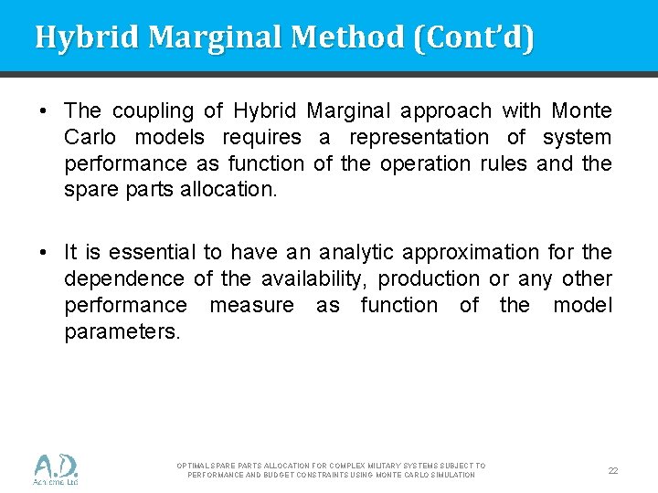Hybrid Marginal Method (Cont’d) • The coupling of Hybrid Marginal approach with Monte Carlo