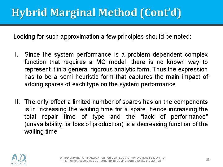 Hybrid Marginal Method (Cont’d) Looking for such approximation a few principles should be noted: