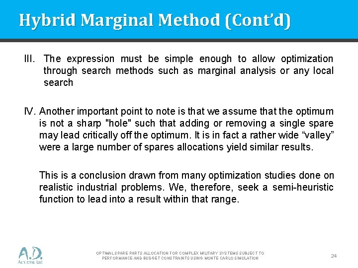 Hybrid Marginal Method (Cont’d) III. The expression must be simple enough to allow optimization