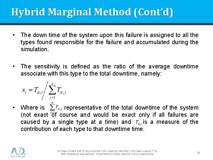 Hybrid Marginal Method (Cont’d) • The down time of the system upon this failure