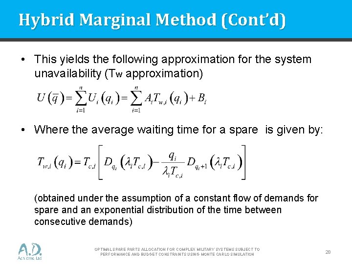 Hybrid Marginal Method (Cont’d) • This yields the following approximation for the system unavailability