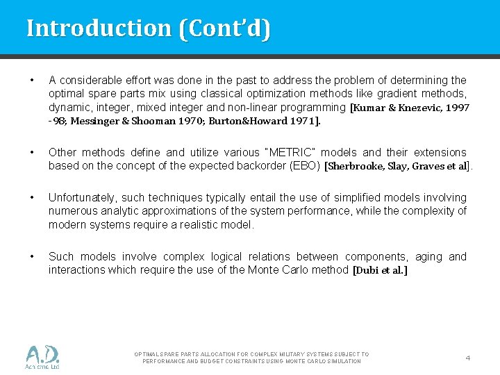 Introduction (Cont’d) • A considerable effort was done in the past to address the