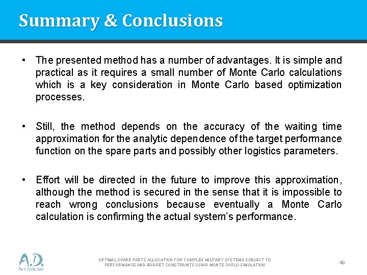 Summary & Conclusions • The presented method has a number of advantages. It is